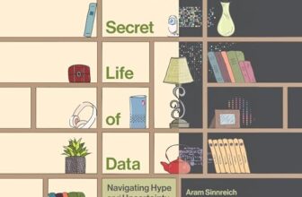 The Secret Life of Data By Aram Sinnreich, Jesse Gilbert