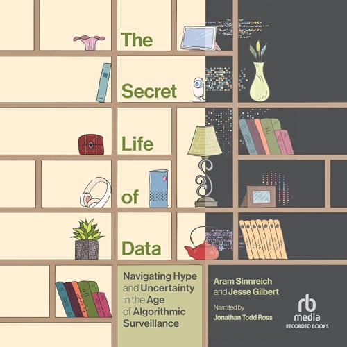 The Secret Life of Data By Aram Sinnreich, Jesse Gilbert