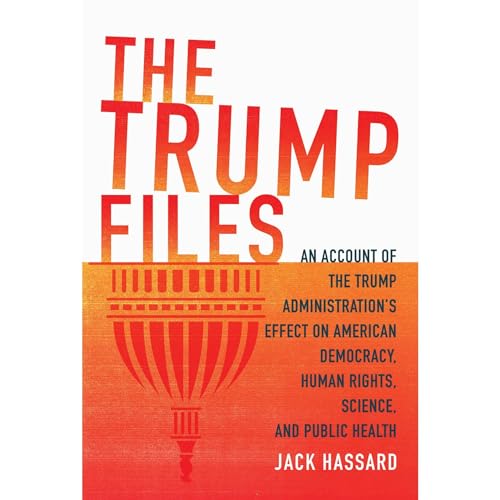 The Trump Files By Jack Hassard