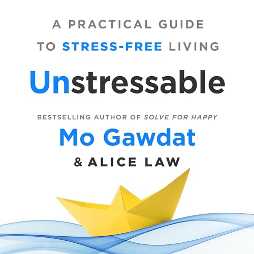 Unstressable By Mo Gawdat, Alice Law