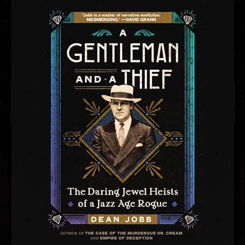 A Gentleman and a Thief By Dean Jobb