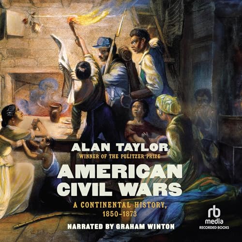 American Civil Wars By Alan Taylor