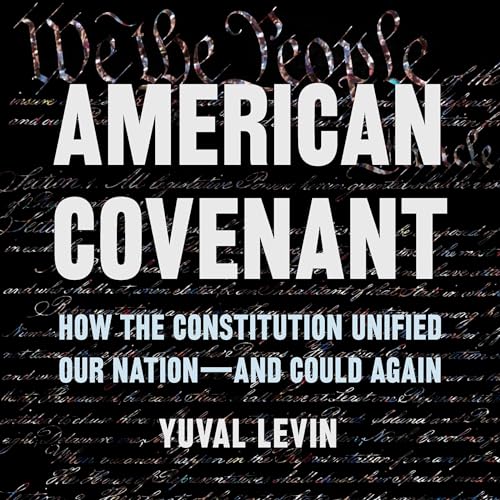 American Covenant By Yuval LevinAmerican Covenant By Yuval Levin