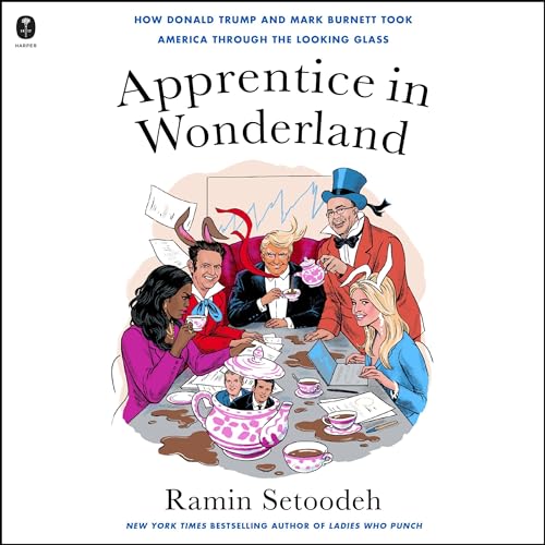 Apprentice in Wonderland By Ramin Setoodeh