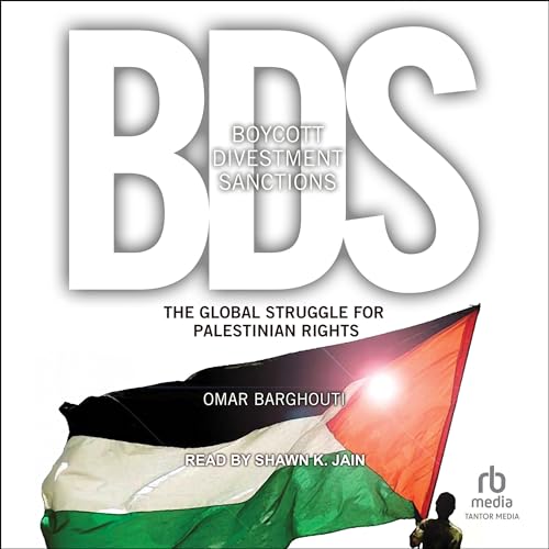 Boycott, Divestment, Sanctions By Omar Barghouti