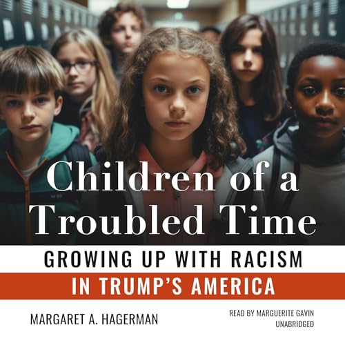 Children of a Troubled Time By Margaret A. Hagerman