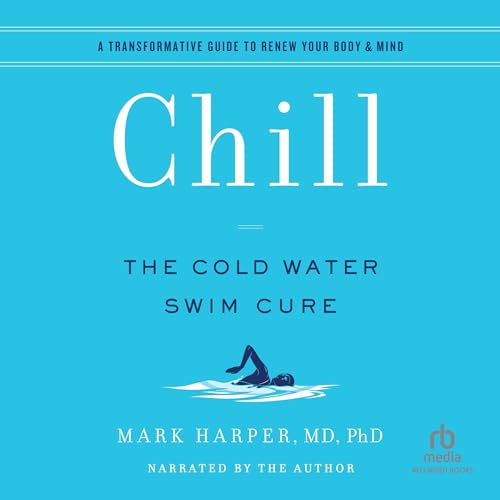 Chill By Dr. Mark Harper MD PhD