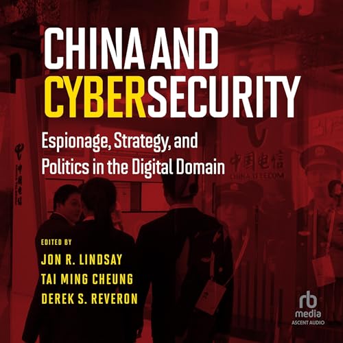 China and Cybersecurity By Jon R. Lindsay