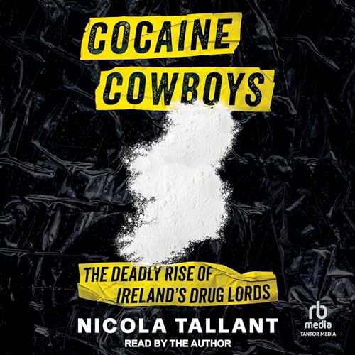 Cocaine Cowboys By Nicola Tallant
