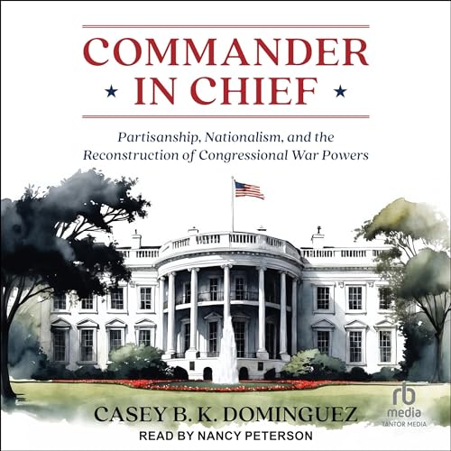 Commander in Chief By Casey B. K. Dominguez