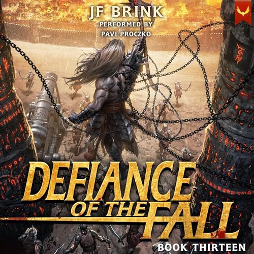 Defiance of the Fall 13 By TheFirstDefier, JF Brink