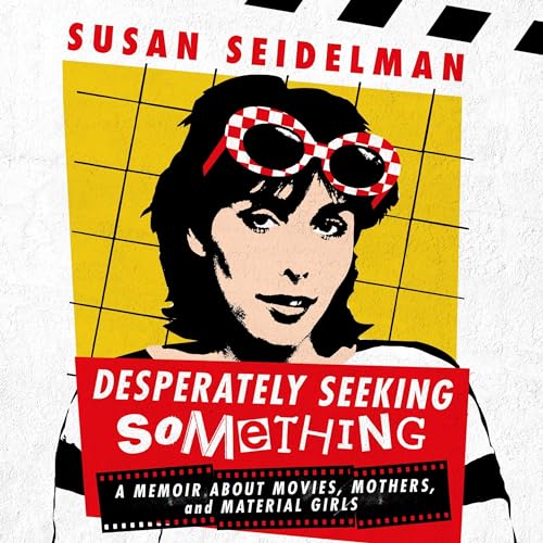 Desperately Seeking Something By Susan Seidelman