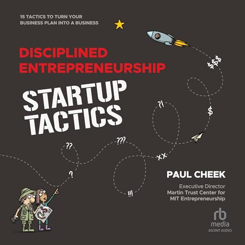 Disciplined Entrepreneurship Startup Tactics By Paul Cheek