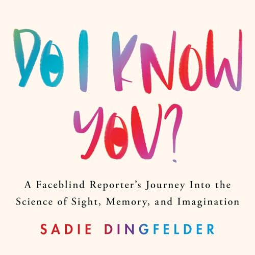 Do I Know You? By Sadie Dingfelder