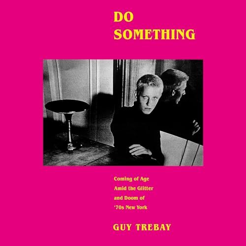 Do Something By Guy Trebay