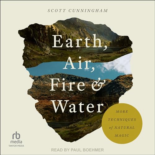 Earth, Air, Fire & Water By Scott Cunningham