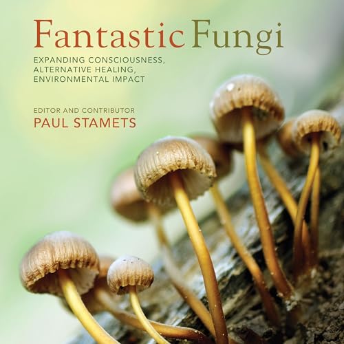 Fantastic Fungi By Paul Stamets