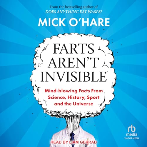 Farts Aren't Invisible By Mick O'Hare