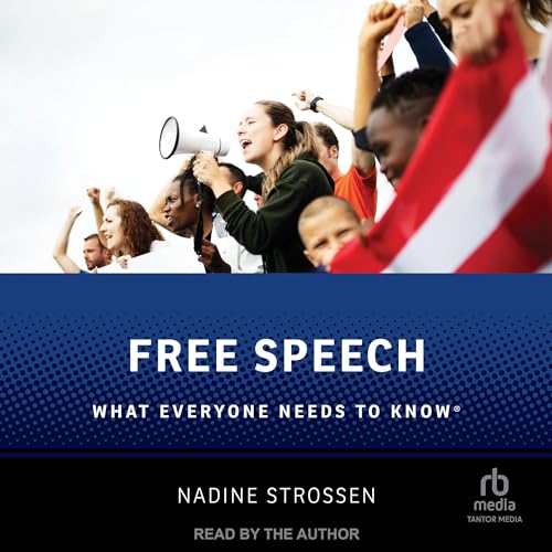 Free Speech By Nadine Strossen