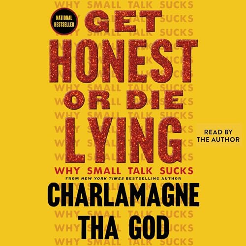 Get Honest or Die Lying By Charlamagne Tha God