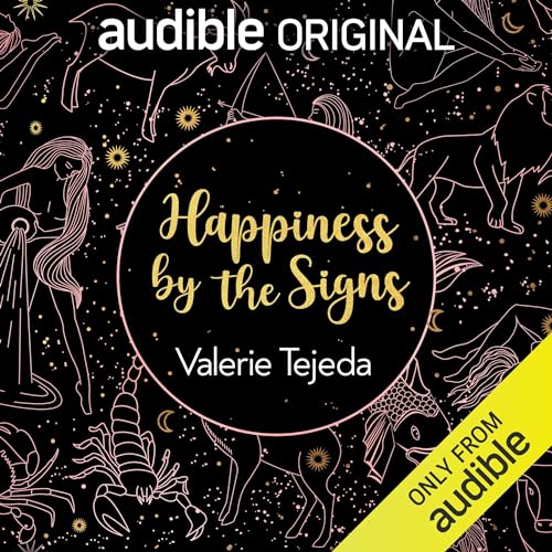 Happiness by the Signs By Valerie Tejeda