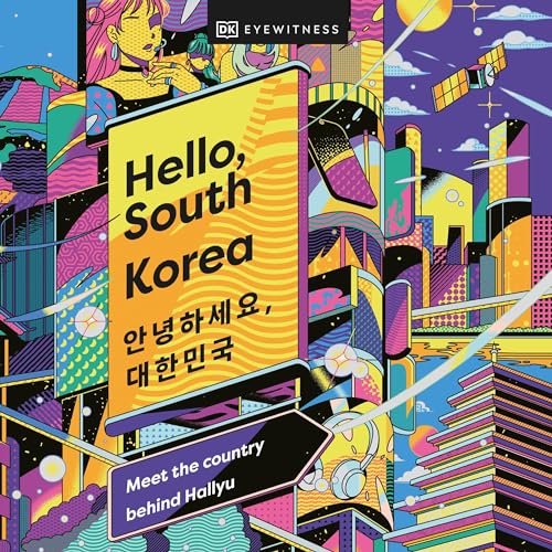 Hello, South Korea By DK Eyewitness