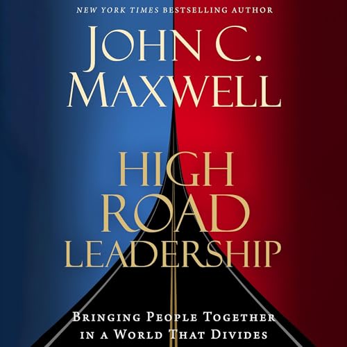 High Road Leadership By John Maxwell