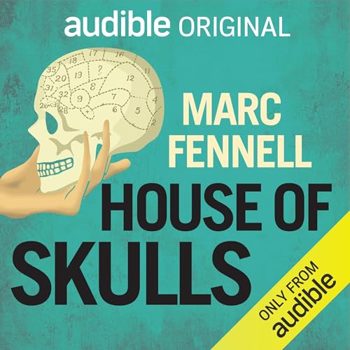 House of Skulls with Marc Fennell By Marc Fennell