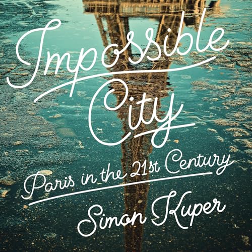 Impossible City By Simon Kuper