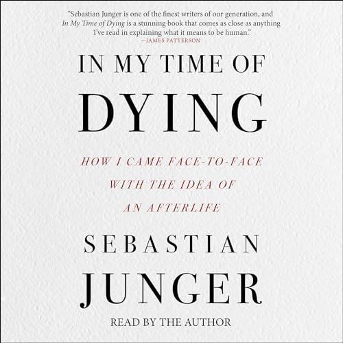 In My Time of Dying By Sebastian Junger