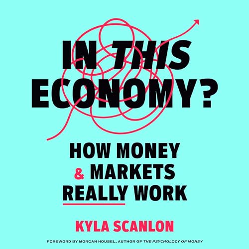 In This Economy? By Kyla Scanlon