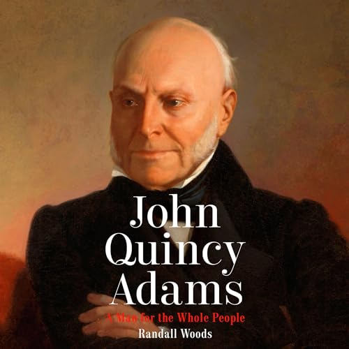 John Quincy Adams By Randall Woods