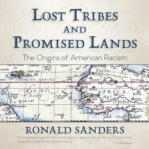 Lost Tribes and Promised Lands By Ronald Sanders