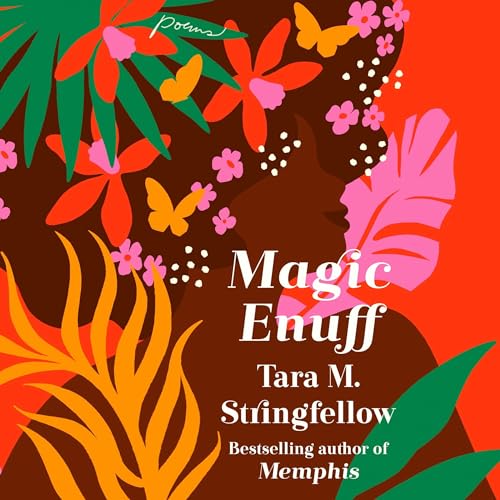 Magic Enuff By Tara M. Stringfellow