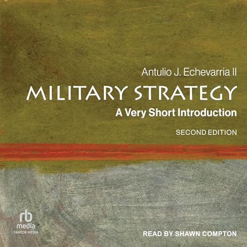 Military Strategy, 2nd Edition By Antulio J. Echevarria II