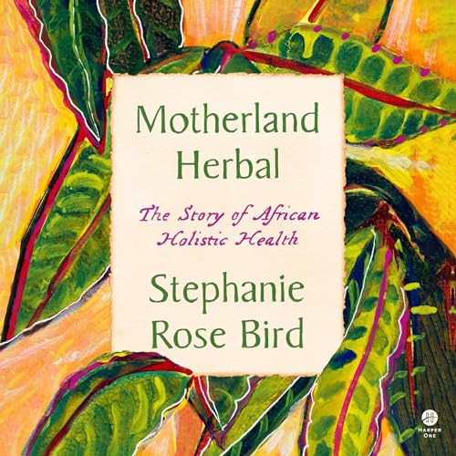 Motherland Herbal By Stephanie Rose Bird