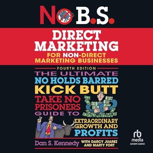 No B.S. Direct Marketing By Dan S. Kennedy
