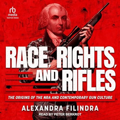 Race, Rights, and Rifles By Alexandra Filindra