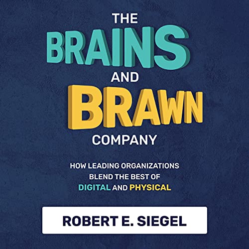 The Brains and Brawn Company By Robert Siegel