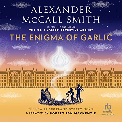 The Enigma of Garlic By Alexander McCall Smith