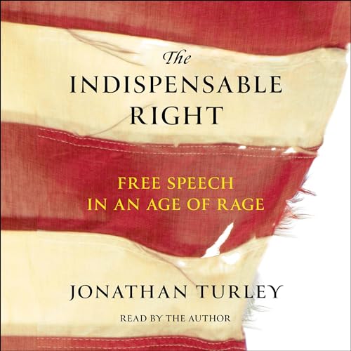 The Indispensable Right By Jonathan Turley