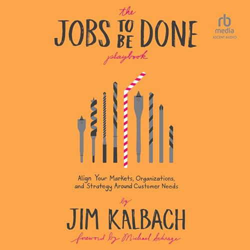 The Jobs to Be Done Playbook By Jim Kalbach