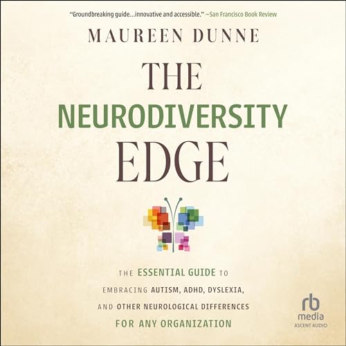 The Neurodiversity Edge By Maureen Dunne