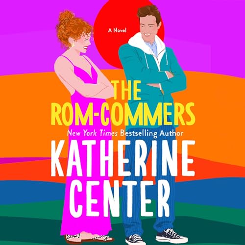 The Rom-Commers By Katherine Center