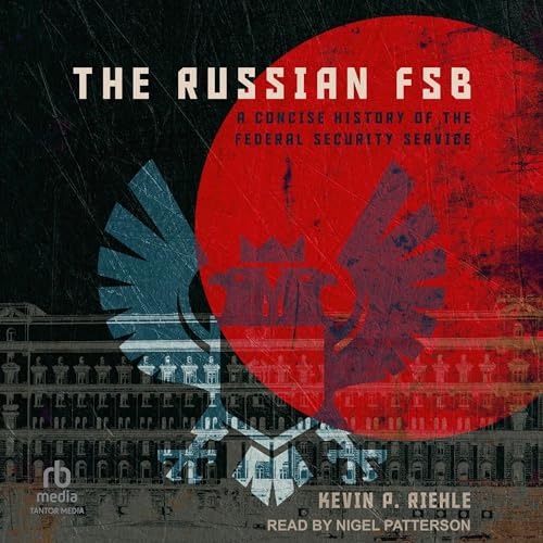 The Russian FSB By Kevin P. Riehle