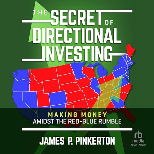 The Secret of Directional Investing By James P. Pinkerton
