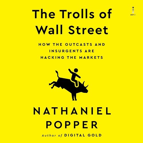 The Trolls of Wall Street By Nathaniel Popper