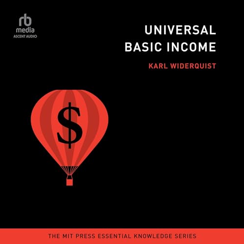 Universal Basic Income By Karl Widerquist