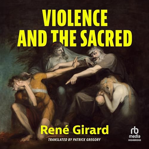 Violence and the Sacred By René Girard