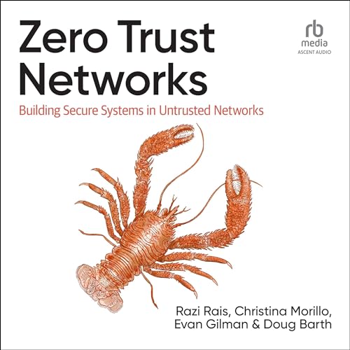 Zero Trust Networks (2nd Edition) By Razi Rais, Christina Morillo, Evan Gilman, Doug Barth